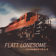 Flatt Lonesome • Runaway Train