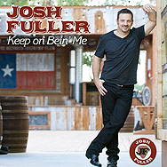 Josh Fuller • Keep On Bein’ Me
